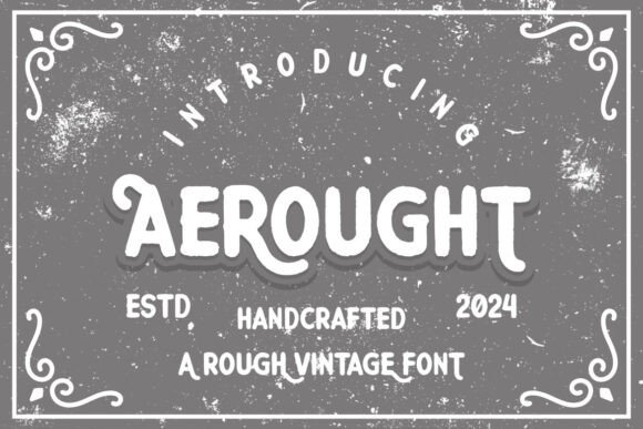 Aerought: A Vintage Font That Elevates Your Campaigns